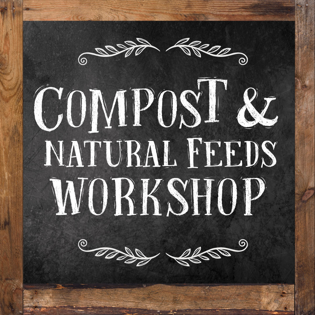 Compost and Natural Feeds Workshop